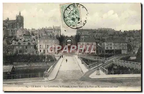 Ansichtskarte AK Le Mans La Cathedrale le Tunnel le Pont Ysoir et le pont en X