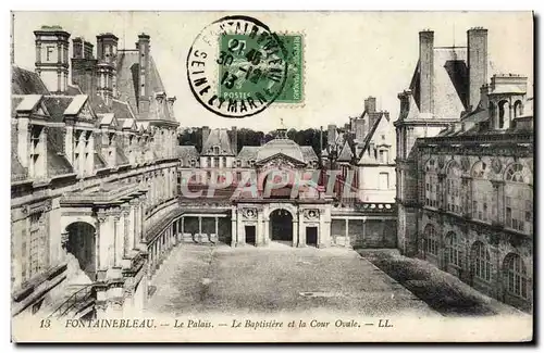 Cartes postales Fontainebleau Le Palais Le Baptistere et la Cour Ovale