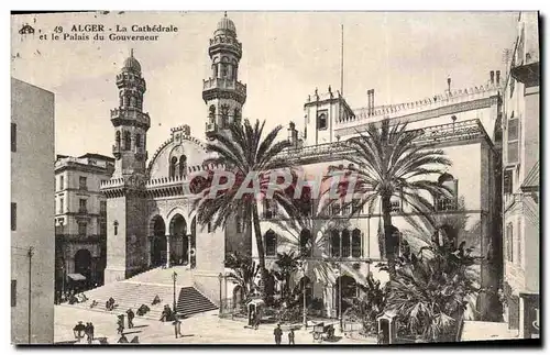 Cartes postales Alger La Cathedrale et le Palais du Gouverneur