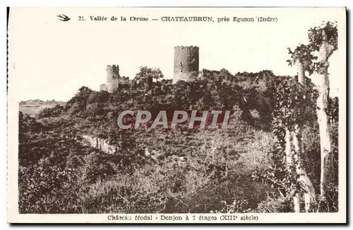 Cartes postales Chateaubrun Pres Eguzon Chateau feodal Donjon a 7 etages