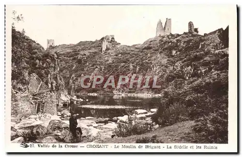 Ansichtskarte AK Crozant Le moulin de Brigant La Sedelle et les ruines