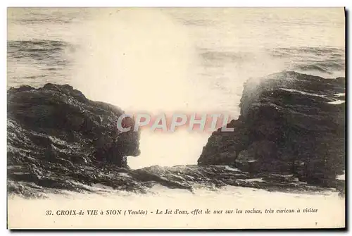 Cartes postales Croix de Vie a Sion Le jet d&#39eau effet de mer sur les roches