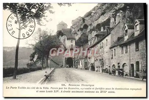 Cartes postales Besancon Historique La Porte Taillee du cote de la ville