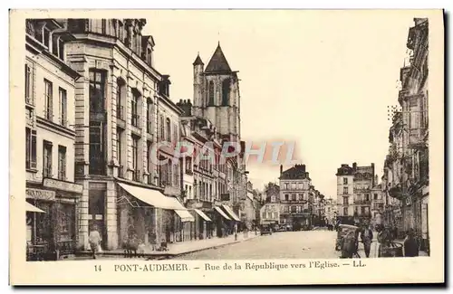 Cartes postales Pont Audemer Rue De La Republique Vers I&#39Eglise