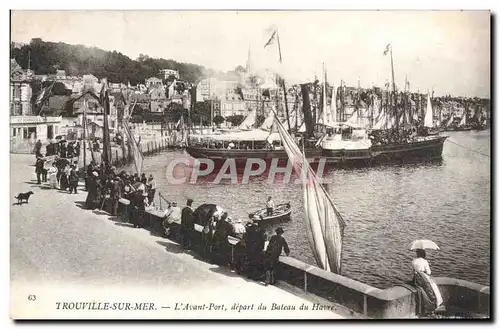 Cartes postales Trouville sur Mer L&#39avant port depart du bateau du Havre