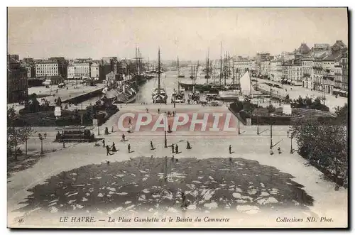 Cartes postales Le Havre La Place Gambetta Et Le Bassin Du Commerce Bateaux