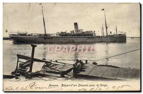 Ansichtskarte AK Anvers Depart D&#39Un Steamer Pour Le Congo Bateau