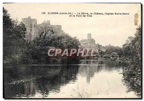 Ansichtskarte AK Clisson La Sevre le Chateau l&#39Eglise Notre Dame et le pont de ville
