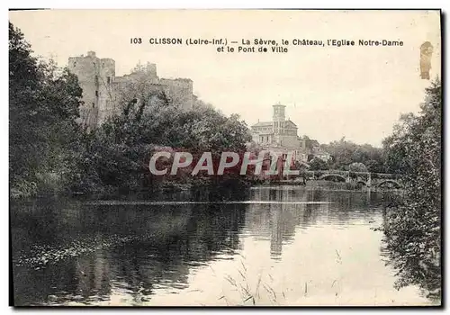 Cartes postales Clisson La Sevre le Chateau l&#39Eglise Notre Dame et le pont de ville