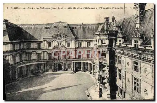 Cartes postales Blois Le Chateau Aile Gaston d&#39Orleans et l&#39escalier Francois 1er