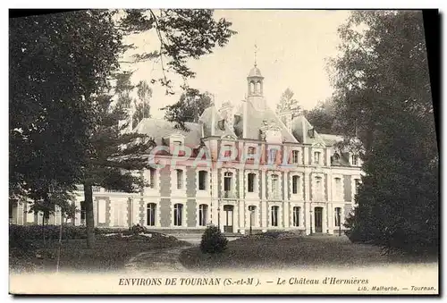 Ansichtskarte AK Environs De Tournan Le Chateau d&#39Hermieres