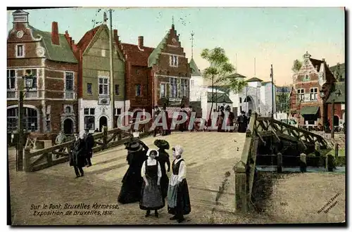 Cartes postales Sur le Pont Bruxelles Kermesse Exposition de Bruxelles 1910 Folklore
