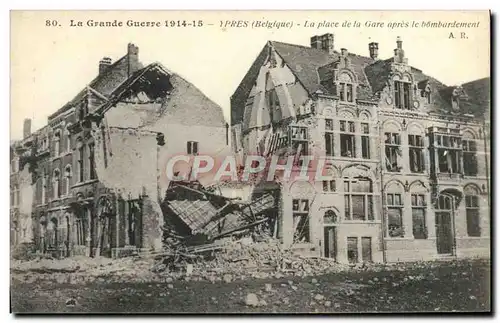 Ansichtskarte AK Ypres La Place de la Gare Apres le Bombardement Militaria