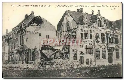 Cartes postales Ypres La Place de la Gare Apres le Bombardement Militaria