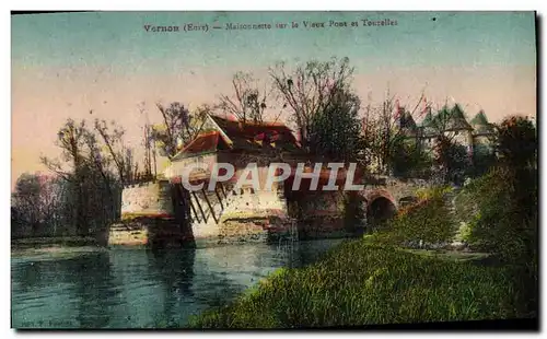 Cartes postales Vernon Maisonnette Sur La Vieux Pont Et Tourelles