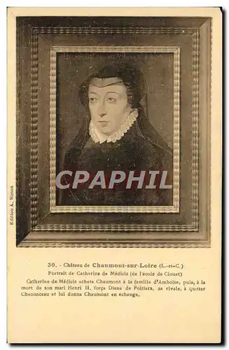 Cartes postales Chateau De Chaumont Sur Loire Portrait de Catherine de Medicis