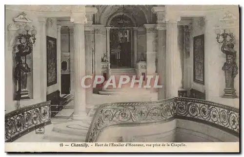 Cartes postales Chantilly Haut De I&#39Escalier D&#39Honneur Vue prise de la chapelle