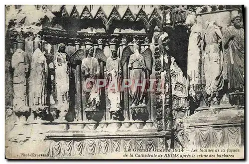 Cartes postales Les statues de la facade de la cathedrale de Reims apres le crime des barbares Militaria