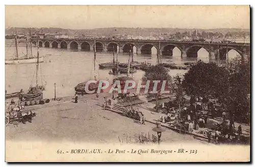 Ansichtskarte AK Bordeaux Le Pont Le Quai Bourgogne