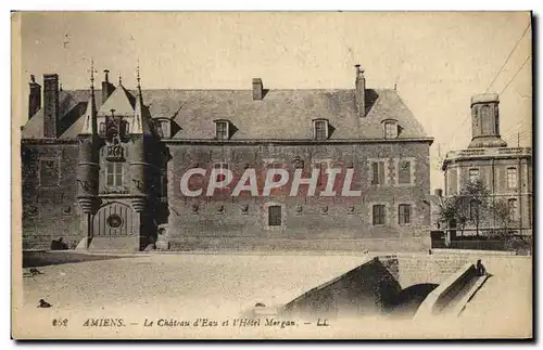 Cartes postales Amiens Le Chateau D&#39Eau Et I&#39Hotel Morgan