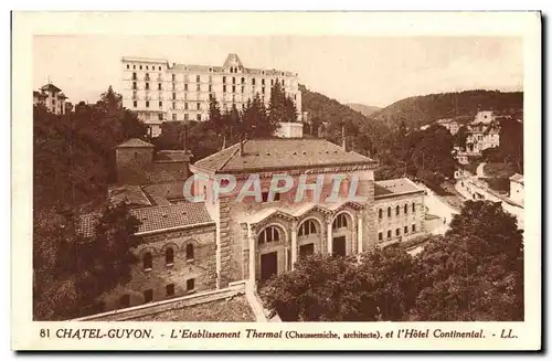 Cartes postales Chatel Guyon L&#39Etablissement Thermal et l&#39hotel Continental