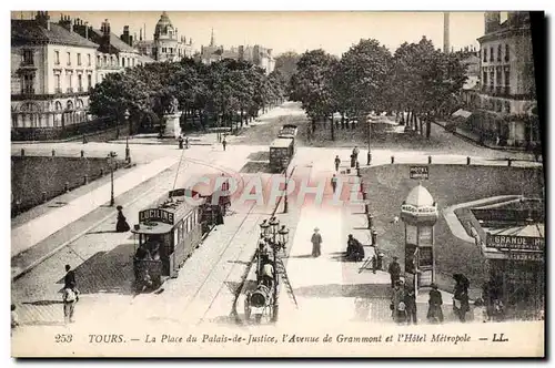 Cartes postales Tramway Train Tours La place du palais de justice Avenue de Grammont et Hotel Metropole