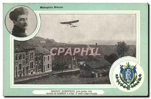 Ansichtskarte AK Avion Aviation Monoplan Bleriot Circuit europeen Juin Juillet 1911 Arrivee de Garros a Liege