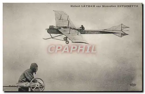 Cartes postales Avion Aviation Hubert Latham sur monoplan Antoinette
