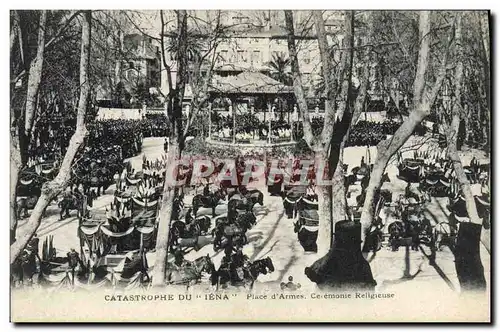 Cartes postales Bateau Guerre Catastrophe du Iena place d'armes Ceremonie religieuse