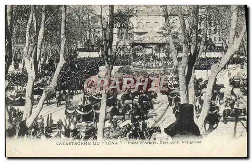 Cartes postales Bateau Guerre Catastrophe du Iena place d'armes Ceremonie religieuse