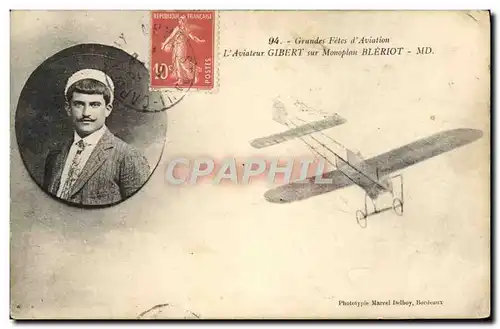 Cartes postales Aviation Avion Grandes fetes d&#39aviation l&#39aviateur Gibert sur monoplan Bleriot