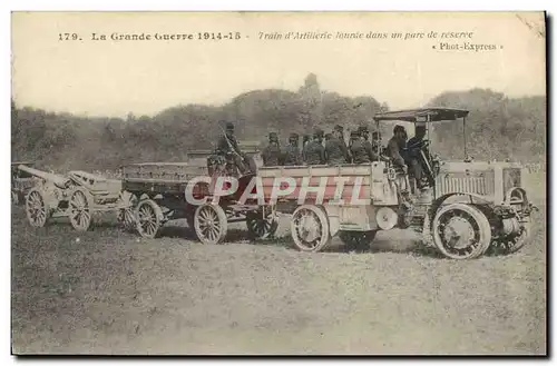 Cartes postales Train d&#39artillerie lourde dans un parc de reserve Militaria