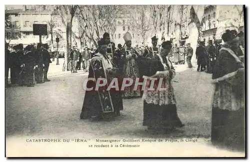 Cartes postales Bateau Guerre Catastrophe du Iena Monseigneur Guilibier Eveque de Frejus Le clerge se rendant a