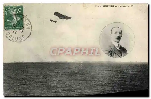 Ansichtskarte AK Avion Aviation Louis Kuhling sur monoplan B