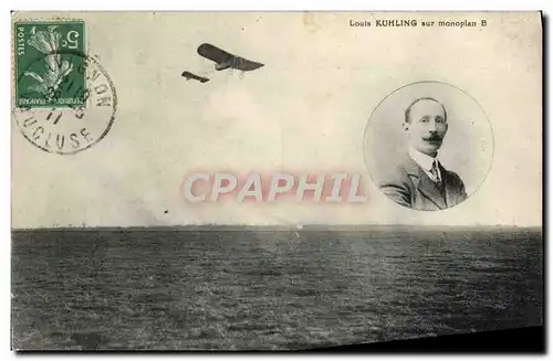 Cartes postales Avion Aviation Louis Kuhling sur monoplan B