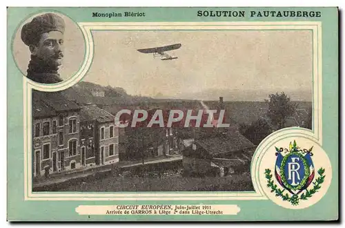 Ansichtskarte AK Avion Aviation Monoplan Bleriot Pauteuberge Circuit europeen Juin Juillet 1911 Arrivee de Garros