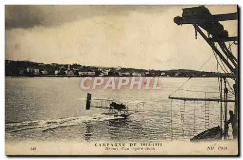 Cartes postales Avion Aviation Campagne 1914 1915 Depart d&#39un hydro avion Hydravion