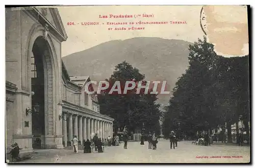 Cartes postales Luchon Esplanade De l&#39etablissement thermal et allee d&#39Etigny