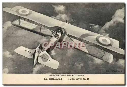 Cartes postales Avion Aviation Aerodrome du Bourget Le Breguet Type XVII C2