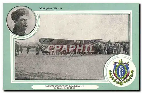 Cartes postales Avion Aviation Monoplan Bleriot Circuit europeen Juin Juillet 1911 Le depart de Garros