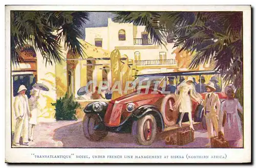 Cartes postales Fantaisie Automobile Transatlantique Hotel Under French Line Management at Bisskra Norhern Afric