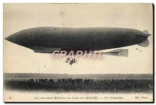 Ansichtskarte AK Avion Aviation Dirigeable Zeppelin Les aerostiers militaires au camp de Chalons Un diirigeable