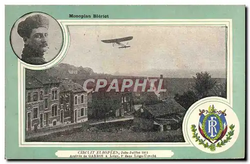 Cartes postales Avion Aviation Monoplan Bleriot Circuit europeen Juin Juillet 1911 Arrivee de Garros a Liege Utr