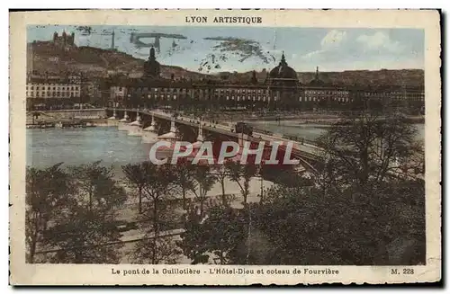Cartes postales Lyon Le pont de la Guillotiere L'Hotel Dieu et coteau de Fourviere