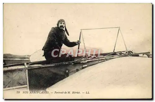 Cartes postales Avion Aviation Nos aeroplanes Portrait de M Bleriot