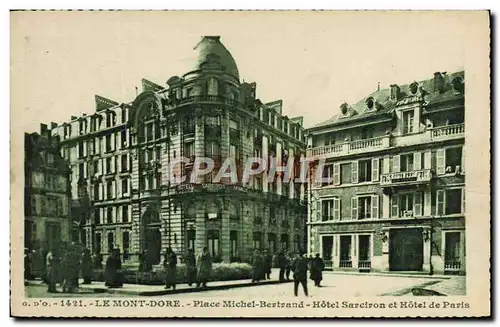 Cartes postales Le Mont Dore Place Michel Bertrand Hotel Sarciron Et Hotel De Paris