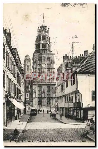 Cartes postales Calais La Rue de la Citadelle et de Beffroi
