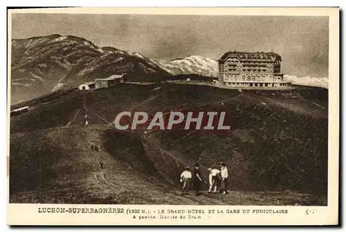 Cartes postales Luchon Superbagneres Le Grand Hotel Et La Gare Du funiculaire Montee du train