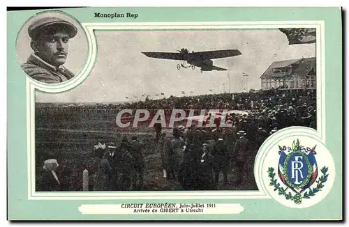 Cartes postales Avion Aviation Monoplan Rep Circuit Europeen Juin Juillet 1911 Arrivee de Gilbert A Utrecht