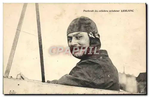 Cartes postales Avion Aviation Portrait du celebre aviateur Leblanc